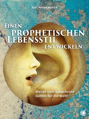 cover image of Einen prophetischen Lebensstil entwickeln